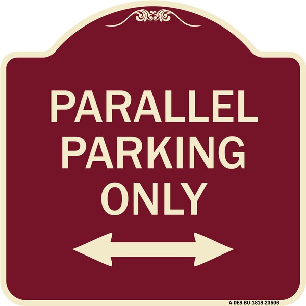 Parallel Parking Only with Bidirectional Arrow Heavy-Gauge Aluminum Architectural Sign